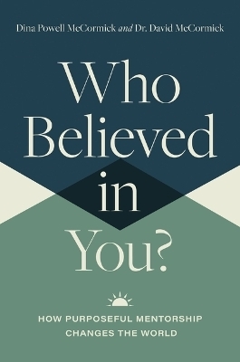 Who Believed in You - David McCormick, Dina Powell McCormick