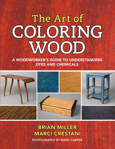 Art of Coloring Wood -  Marci Crestani,  Brian Miller