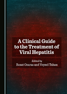 A Clinical Guide to the Treatment of Viral Hepatitis - 