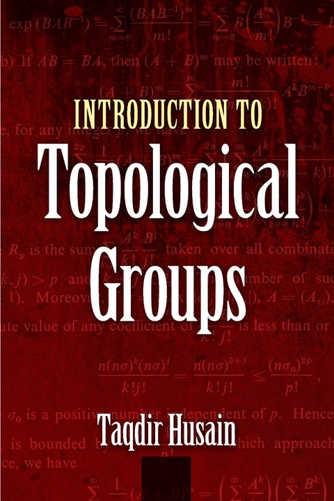 Introduction to Topological Groups -  Taqdir Husain
