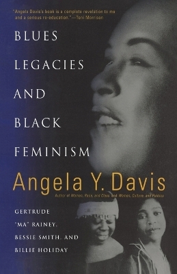 Blues Legacies And Black Feminism - Angela Y. Davis