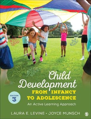 Child Development from Infancy to Adolescence - Laura E. Levine, Joyce Munsch