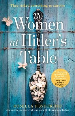 The Women at Hitler’s Table - Rosella Postorino