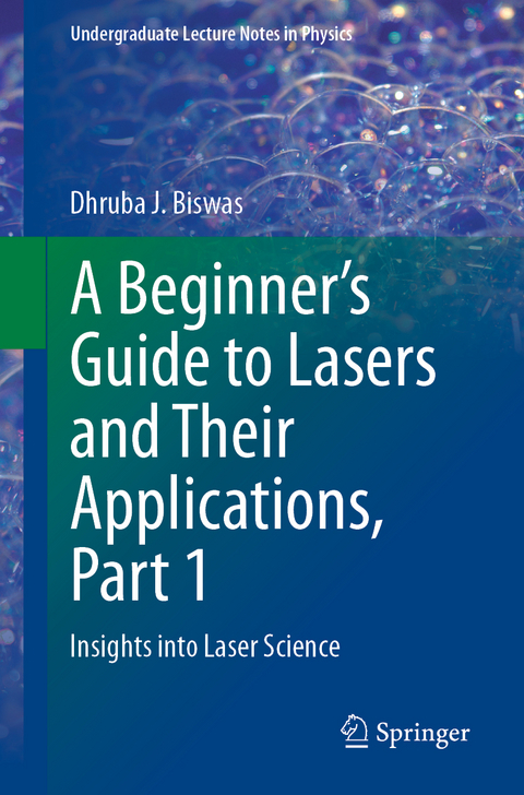 A Beginner’s Guide to Lasers and Their Applications, Part 1 - Dhruba J. Biswas