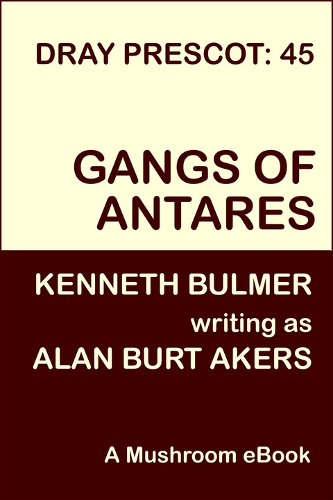 Gangs of Antares -  Alan Burt Akers