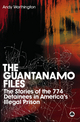 The Guantanamo Files - Andy Worthington