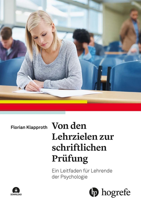 Von den Lehrzielen zur schriftlichen Prüfung - Florian Klapproth