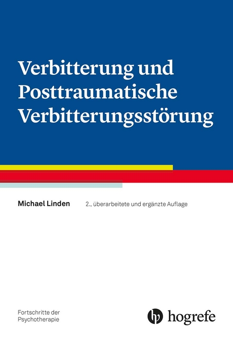 Verbitterung und Posttraumatische Verbitterungsstörung - Michael Linden