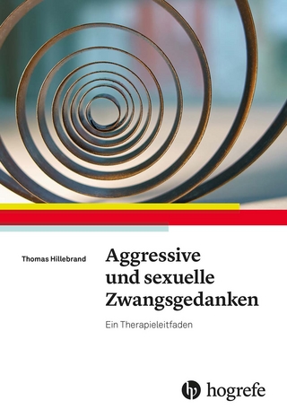 Aggressive und sexuelle Zwangsgedanken - Thomas Hillebrand