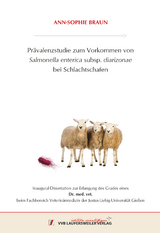 Prävalenzstudie zum Vorkommen von Salmonella enterica subsp. diarizonae bei Schlachtschafen - Ann-Sophie Braun