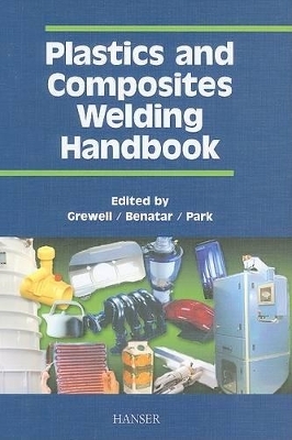 Plastics and Composites Welding Handbook - David Grewell
