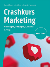 Crashkurs Marketing - Geyer, Helmut; Magerhans, Alexander; Ephrosi, Luis