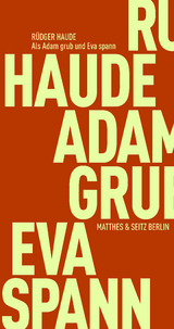 Als Adam grub und Eva spann - Rüdiger Haude