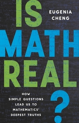 Is Math Real? - Eugenia Cheng