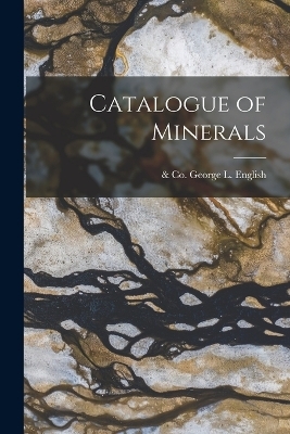Catalogue of Minerals - &amp L English;  Co George