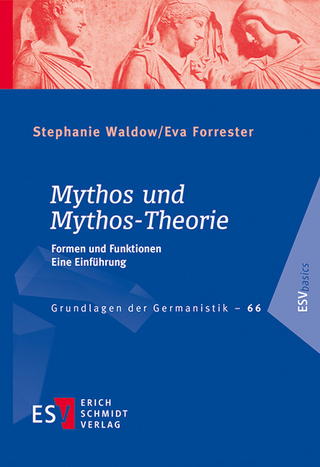Mythos und Mythos-Theorie - Stephanie Waldow; Eva Forrester