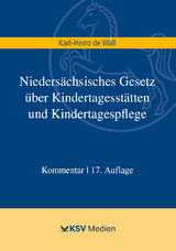 Niedersächsisches Gesetz über Kindertagesstätten und Kindertagespflege - Karl H de Wall