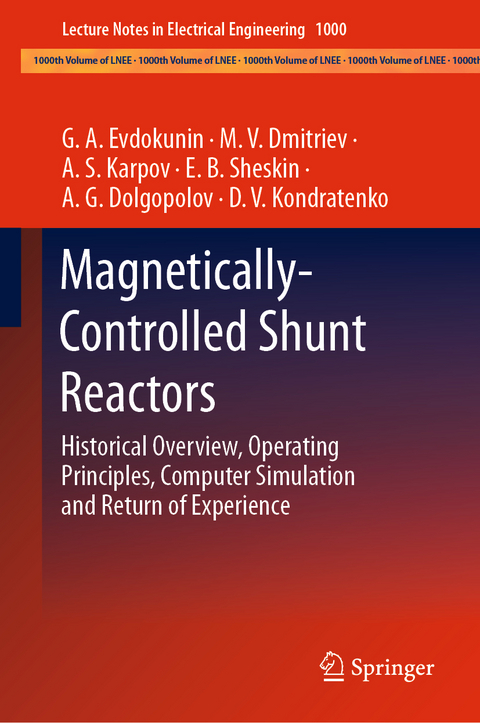 Magnetically-Controlled Shunt Reactors - G.A. Evdokunin, M.V. Dmitriev, A. S. Karpov, E.B. Sheskin, A.G. Dolgopolov, D.V. Kondratenko