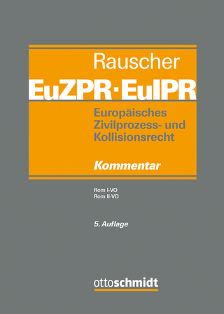 Europäisches Zivilprozess- und Kollisionsrecht EuZPR/EuIPR, Band III - Thomas Rauscher; Rauscher