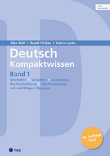Deutsch Kompaktwissen. Band 1 (Print inkl. eLehrmittel, Neuauflage 2023) - Alex Bieli, Katrin Lyrén, Ruedi Fricker