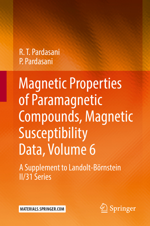 Magnetic Properties of Paramagnetic Compounds, Magnetic Susceptibility Data, Volume 6 - R.T. Pardasani, P. Pardasani