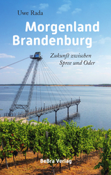 Morgenland Brandenburg - Uwe Rada