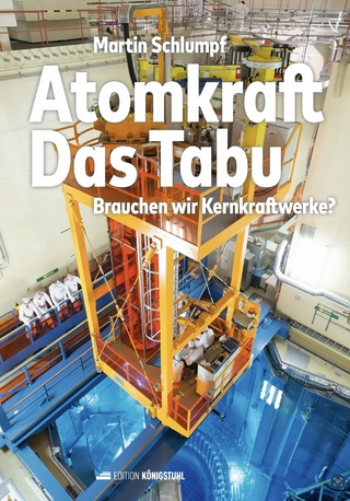 Atomkraft - Das Tabu - Martin Schlumpf