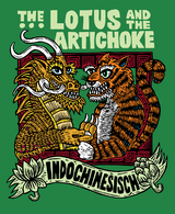 The lotus and the artichoke – Indochinesisch - Justin P. Moore