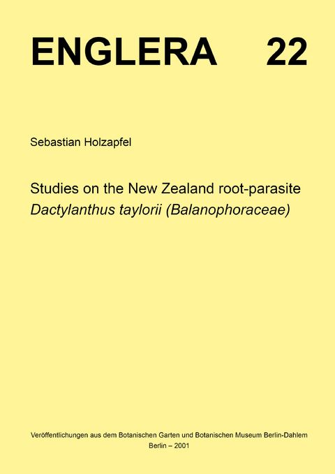Studies of the New Zealand root-parasite Dactylanthus taylorii (Balanophoraceae) - Sebastian Holzapfel