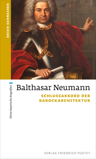 Balthasar Neumann - Erich Schneider