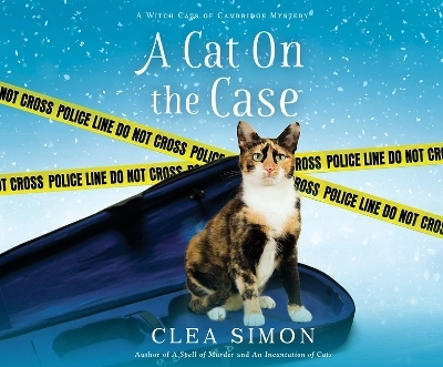 A Cat on the Case - Clea Simon