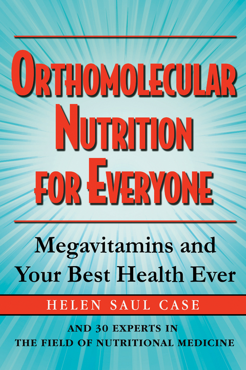 Orthomolecular Nutrition for Everyone -  Helen Saul Case