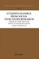 Citation Classics from Social Indicators Research - Alex C. Michalos