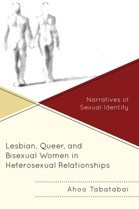 Lesbian, Queer, and Bisexual Women in Heterosexual Relationships -  Ahoo Tabatabai