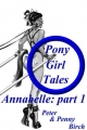 Pony-Girl Tales - Annabelle - Peter &  Penny Birch