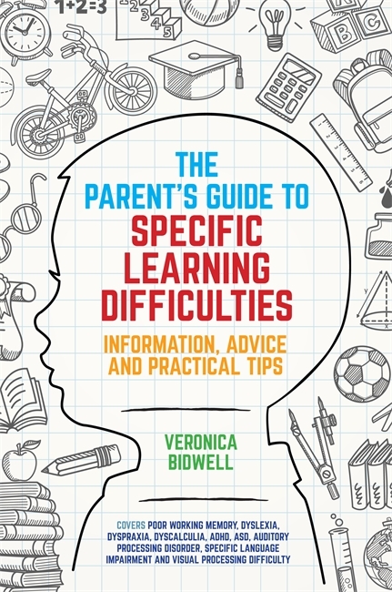 Parents' Guide to Specific Learning Difficulties -  Veronica Bidwell