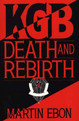 KGB: Death and Rebirth - Martin Ebon