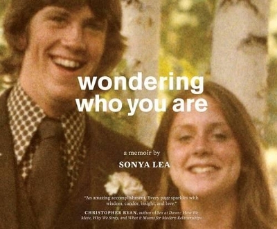 Wondering Who You Are - Sonya Lea