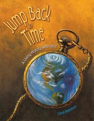 Jump Back in Time: A Living History Resource - Carol Peterson