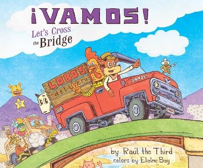 ¡Vamos! Let's Cross the Bridge -  Raul the Third