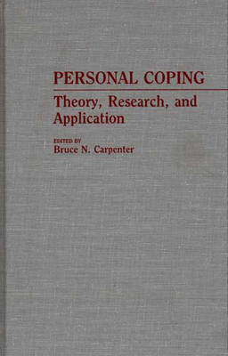 Personal Coping: Theory, Research, and Application - Bruce N. Carpenter