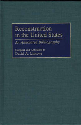 Reconstruction in the United States - Lincove David Lincove