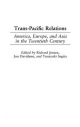 Trans-Pacific Relations: America, Europe, and Asia in the Twentieth Century - Jon Davidann;  Richard Jensen;  Yoneyuki Sugita