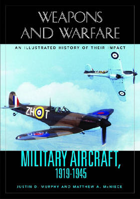 Military Aircraft, 1919-1945 -  Murphy Justin D. Murphy,  McNiece Matthew A. McNiece