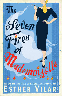 Seven Fires of Mademoiselle - Esther Vilar