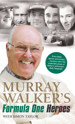 Murray Walker's Formula One Heroes - Simon Taylor; Murray Walker