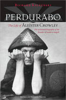 Perdurabo, Revised and Expanded Edition - Richard Kaczynski