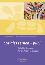 Soziales Lernen - pur! - Dieter Krowatschek, Gordon Wingert, Gita Krowatschek