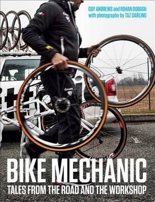 Bike Mechanic - Rohan Dubash, Guy Andrews