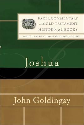 Joshua - John Goldingay, David Firth, Lissa Wray Beal